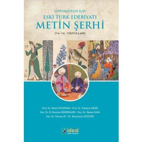 Üniversiteler İçin Eski Türk Edebiyatı Metin Şerhi 14-16. Yüzyıllar - İdeal Kültür Yayıncılık