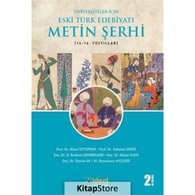 Üniversiteler İçin Eski Türk Edebiyatı Metin Şerhi 14-16. Yüzyıllar - İdeal Kültür Yayıncılık