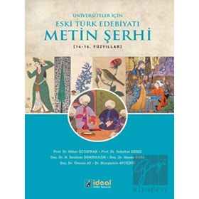 Üniversiteler İçin Eski Türk Edebiyatı Metin Şerhi 14-16. Yüzyıllar - İdeal Kültür Yayıncılık