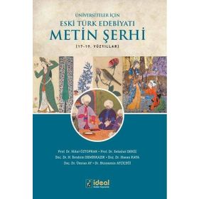 Üniversiteler İçin Eski Türk Edebiyatı Metin Şerhi 17-19. Yüzyıllar - İdeal Kültür Yayıncılık