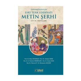 Üniversiteler İçin Eski Türk Edebiyatı Metin Şerhi 17-19. Yüzyıllar - İdeal Kültür Yayıncılık