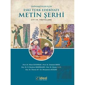 Üniversiteler İçin Eski Türk Edebiyatı Metin Şerhi 17-19. Yüzyıllar - İdeal Kültür Yayıncılık