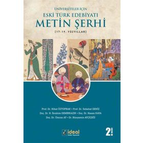 Üniversiteler İçin Eski Türk Edebiyatı Metin Şerhi 17-19. Yüzyıllar - İdeal Kültür Yayıncılık