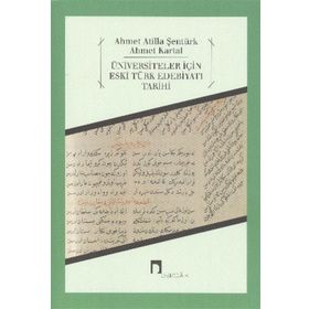 Üniversiteler İçin Eski Türk Edebiyatı Tarihi - Ahmet Atilla Şentürk Ahmet Kartal