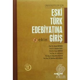 ÜNİVERSİTELER İÇİN ESKI TÜRK EDEBİYATINA GİRİŞ - AHMET MERMER