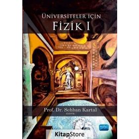 Üniversiteler İçin Fizik 1 - Asiye Tuğba Olgun Ayberk Yılmaz Olcay Bölükbaşı Ozan Ünsalan Sehban Kartal Zeynep Tavukoğlu Şahin