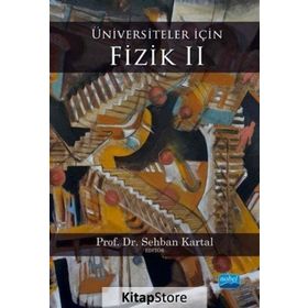 Üniversiteler İçin Fizik 2 - Olcay Bölükbaşı Ozan Ünsalan Asiye Tuğba Olgun Ayberk Yılmaz Zeynep Tavukoğlu Şahin
