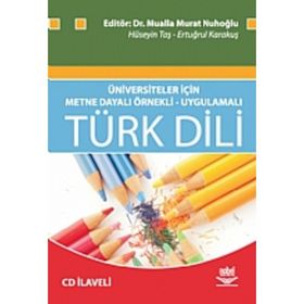 Üniversiteler İçin Metne Dayalı Örnekli- Uygulamalı Türk Dili - Hüseyin Taş Ertuğrul Karakuş Mualla Murat Nuhoğlu
