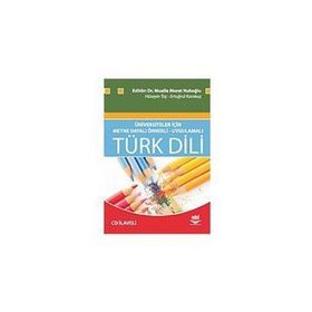 Üniversiteler İçin Metne Dayalı Örnekli- Uygulamalı Türk Dili - Hüseyin Taş Ertuğrul Karakuş Mualla Murat Nuhoğlu