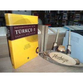 Üniversiteler İçin Türkçe 1 - Yazılı Anlatım - V. Savaş Yelok Mehmet Doğan Ali Yakıcı Mustafa Yücel