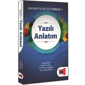 Üniversiteler İçin Türkçe 1 - Yazılı Anlatım - V. Savaş Yelok Mehmet Doğan Ali Yakıcı Mustafa Yücel