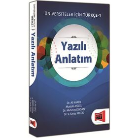 Üniversiteler İçin Türkçe 1 - Yazılı Anlatım - V. Savaş Yelok Mehmet Doğan Ali Yakıcı Mustafa Yücel