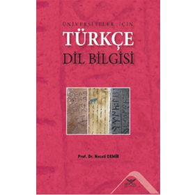 Üniversiteler İçin Türkçe Dil Bilgisi - Necati Demir