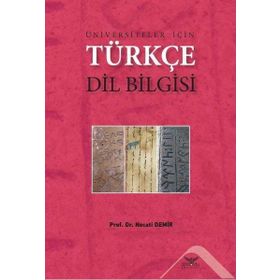 Üniversiteler İçin Türkçe Dil Bilgisi - Necati Demir