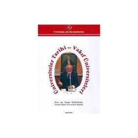Üniversiteler Tarihi ve Vakıf Üniversiteleri - Önder Öztunalı