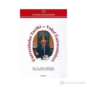 Üniversiteler Tarihi ve Vakıf Üniversiteleri - Önder Öztunalı