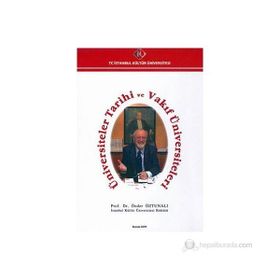 Üniversiteler Tarihi ve Vakıf Üniversiteleri - Önder Öztunalı