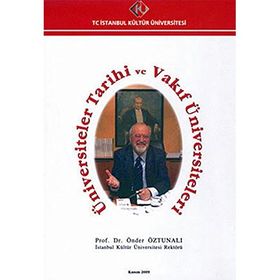 Üniversiteler Tarihi ve Vakıf Üniversiteleri - Önder Öztunalı