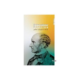 Üniversiteler Üzerine - John Stuart Mill