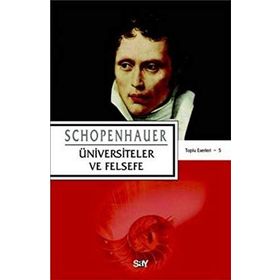 ÜNİVERSİTELER VE FELSEFE - SCHOPENHAUER