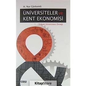 ÜNİVERSİTELER VE KENT EKONOMISI SELÇUK ÜNIVERSITESI ÖRNEĞİ - H. NUR GÖRKEMLİ