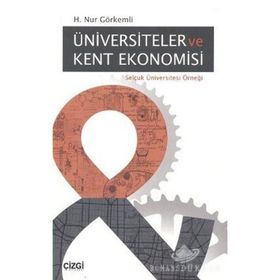 ÜNİVERSİTELER VE KENT EKONOMISI SELÇUK ÜNIVERSITESI ÖRNEĞİ - H. NUR GÖRKEMLİ