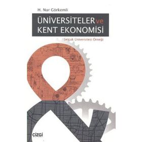 ÜNİVERSİTELER VE KENT EKONOMISI SELÇUK ÜNIVERSITESI ÖRNEĞİ - H. NUR GÖRKEMLİ