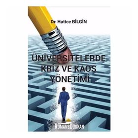 Üniversitelerde Kriz ve Kaos Yönetimi - Hatice Bilgin