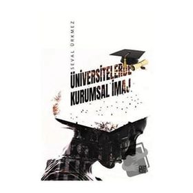 Üniversitelerde Kurumsal İmaj - Seval Ürkmez