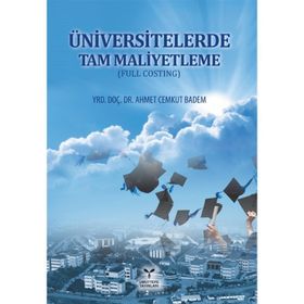 Üniversitelerde Tam Maliyetleme Full Costing - Ahmet Cemkut Badem