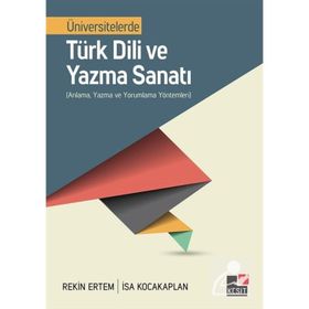 Üniversitelerde Türk Dili ve Yazma Sanatı - Kesit Yayınları