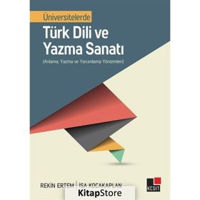 Üniversitelerde Türk Dili ve Yazma Sanatı - Kesit Yayınları