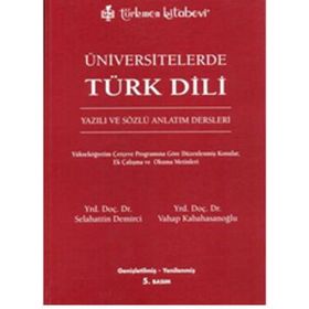 ÜNİVERSİTELERDE TÜRK DILI YAZILI VE SÖZLÜ ANLATIM DERSLERI - ÖMER SELAHATTIN DEMIRCI;VAHAP KABAHASANOĞLU