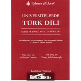 ÜNİVERSİTELERDE TÜRK DILI YAZILI VE SÖZLÜ ANLATIM DERSLERI - ÖMER SELAHATTIN DEMIRCI;VAHAP KABAHASANOĞLU