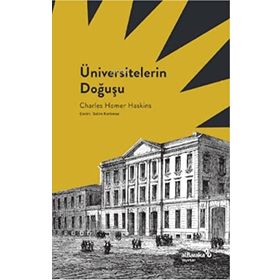 Üniversitelerin Doğuşu - Charles Homer Haskins
