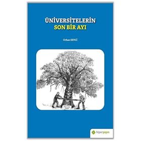 Üniversitelerin Son Bir Ayı - Orhan Sevgi