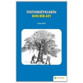 Üniversitelerin Son Bir Ayı - Orhan Sevgi