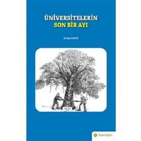 Üniversitelerin Son Bir Ayı - Orhan Sevgi