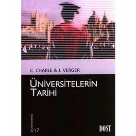 ÜNİVERSİTELERİN TARIHI - JACQUES VERGES;CHRISTOPHE CHARLE