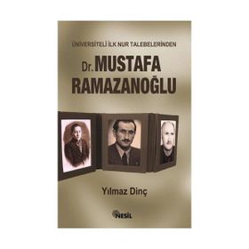 ÜNİVERSİTELİ İLK NUR TALEBELERINDEN DR. MUSTAFA RAMAZANOĞLU - YILMAZ DİNÇ