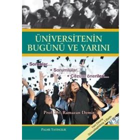 ÜNİVERSİTENİN BUGÜNÜ VE YARINI - RAMAZAN DEMIR