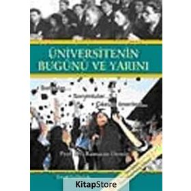 ÜNİVERSİTENİN BUGÜNÜ VE YARINI - RAMAZAN DEMIR