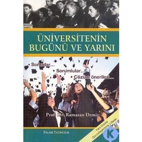 ÜNİVERSİTENİN BUGÜNÜ VE YARINI - RAMAZAN DEMIR