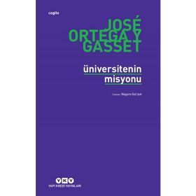 Üniversitenin Misyonu - Jose Ortega Y Gaset