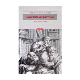 Üniversitenin Misyonu - Jose Ortega Y Gaset