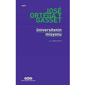 Üniversitenin Misyonu - Jose Ortega Y Gaset