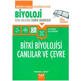 Üniversiteye Hazırlık Biyoloji Bitki Biyolojisi Canlılar ve Çevre Konu Anlatımlı Soru Bankası - Çap Yayınları