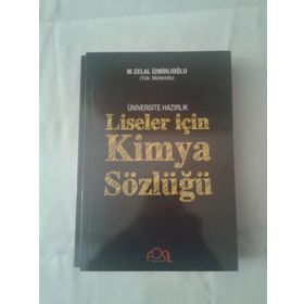 ÜNIVERSITEYE HAZIRLIK LISELER İÇIN KIMYA SÖZLÜĞÜ - M.CELAL İZMIRLIOĞLU