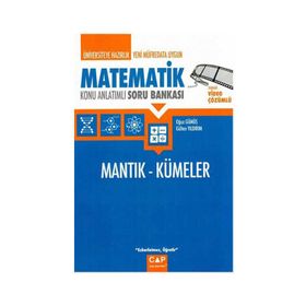 Üniversiteye Hazırlık Matematik - Mantık ve Kümeler Konu Anlatımlı - Çap Yayınları