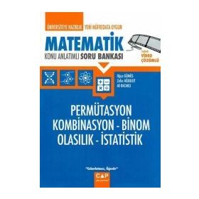 Üniversiteye Hazırlık Matematik - Permütasyon Kombinasyon Binom Olasılık İstatistik Konu Anlatımlı Soru Bankası - Çap Yayınları